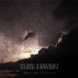 This Haven : Today a Whisper, Tomorrow a Storm